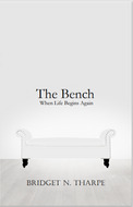 The Bench: When Life Begins Again